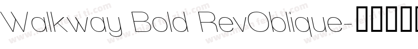 Walkway Bold RevOblique字体转换